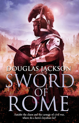 Sword of Rome: (Gaius Valerius Verrens 4): an enthralling, action-packed Roman adventure that will have you hooked to the very last page