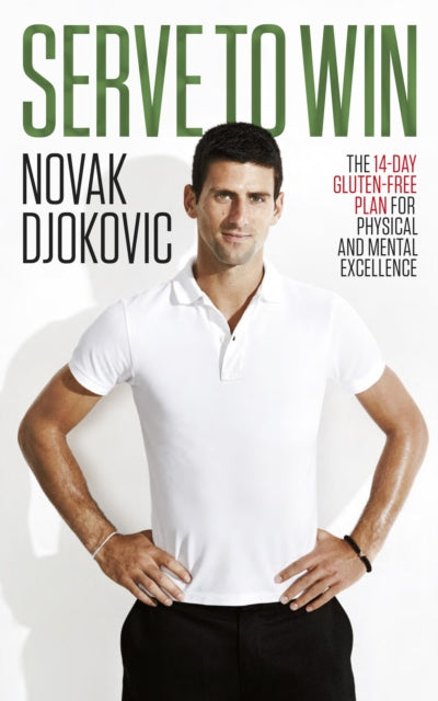 Serve To Win: Novak Djokovic’s life story with diet, exercise and motivational tips