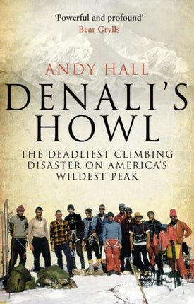 Denali's Howl: The Deadliest Climbing Disaster on America's Wildest Peak