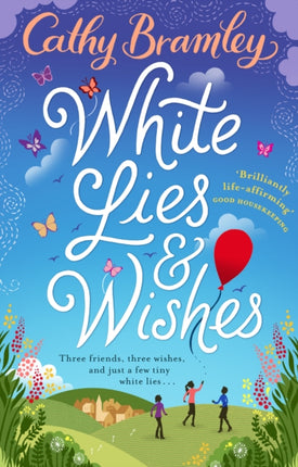 White Lies and Wishes: A funny and heartwarming rom-com from the Sunday Times bestselling author of The Summer that Changed Us