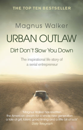 Urban Outlaw: Dirt Don’t Slow You Down