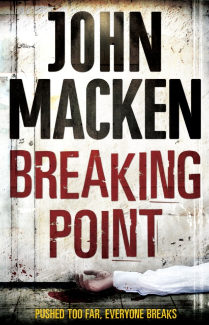 Breaking Point: (Reuben Maitland: book 3): an engrossing and distinctive thriller that you won’t be able to forget