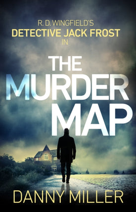 The Murder Map: DI Jack Frost series 6