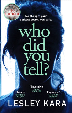 Who Did You Tell?: From the bestselling author of The Rumour