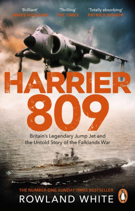 Harrier 809: Britain’s Legendary Jump Jet and the Untold Story of the Falklands War