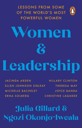 Women and Leadership: Lessons from some of the world’s most powerful women