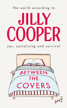 Between the Covers: Jilly Cooper on sex, socialising and survival