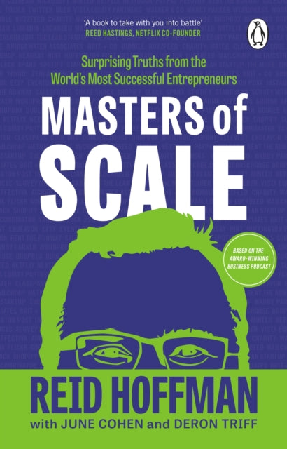 Masters of Scale: Surprising truths from the world’s most successful entrepreneurs