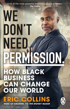 We Don't Need Permission: How black business can change our world