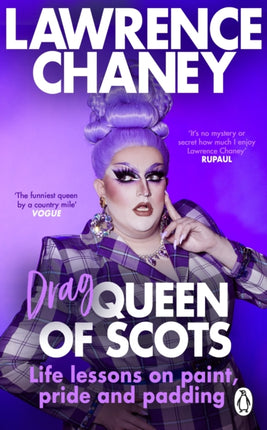 (Drag) Queen of Scots: The hilarious and heartwarming memoir from the UK’s favourite drag queen