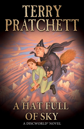 A Hat Full of Sky: (Discworld Novel 32)