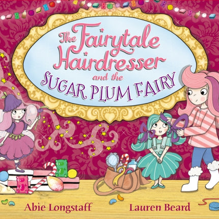 The Fairytale Hairdresser and the Sugar Plum Fairy