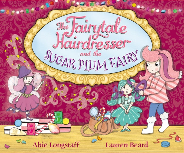 The Fairytale Hairdresser and the Sugar Plum Fairy