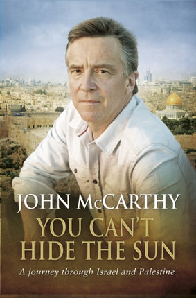 You Can't Hide the Sun: A Journey through Palestine