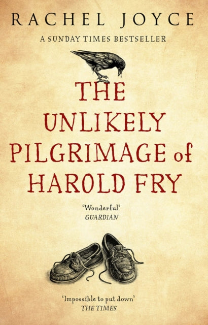 The Unlikely Pilgrimage Of Harold Fry: The uplifting and redemptive No. 1 Sunday Times bestseller