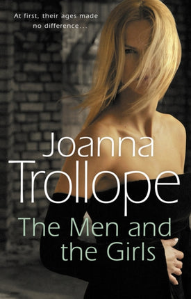 The Men And The Girls: a gripping novel about love, friendship and discontent from one of Britain’s best loved authors, Joanna Trollope