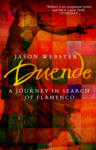 Duende: A Journey In Search Of Flamenco