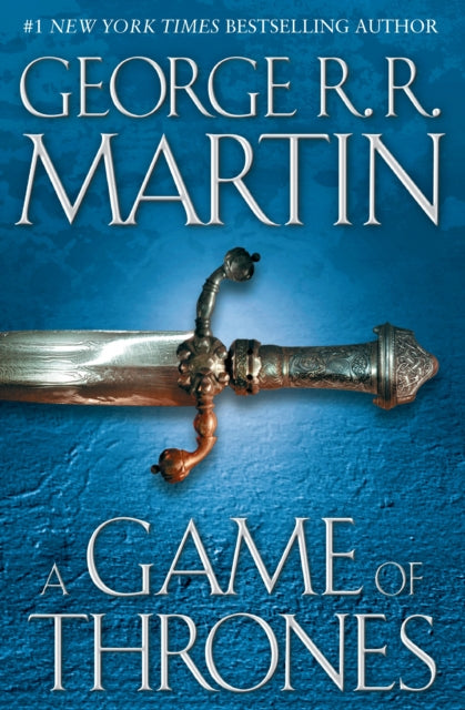 A Game of Thrones: A Song of Ice and Fire: Book One