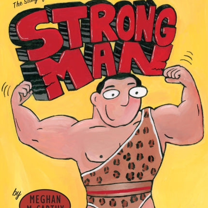 Strong Man: The Story of Charles Atlas