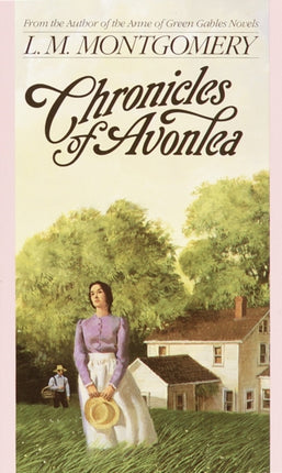 Chronicles of Avonlea Childrens continuous series LM Montgomery Books