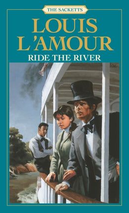 Ride the River Sacketts Book 5