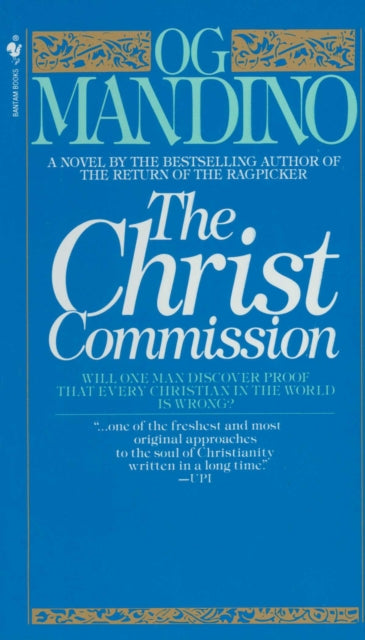 The Christ Commission: Will One Man Discover Proof That Every Christian in the World Is Wrong?