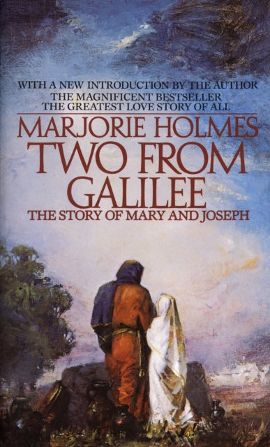 Two From Galilee The Story of Mary and Joseph