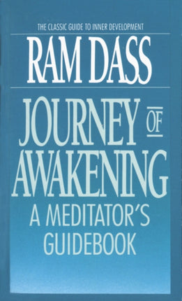 Journey of Awakening: A Meditator's Guidebook