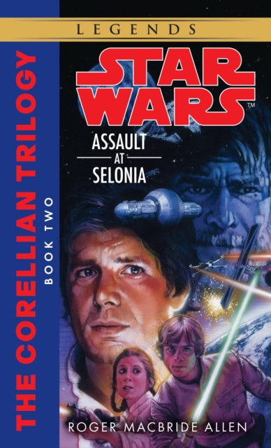 Assault at Selonia: Star Wars Legends (The Corellian Trilogy)