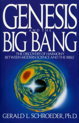 Genesis And The Big Bang The Discovery of Harmony