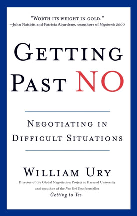 Getting Past No: Negotiating in Difficult Situations