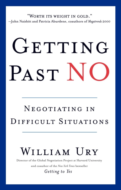 Getting Past No: Negotiating in Difficult Situations