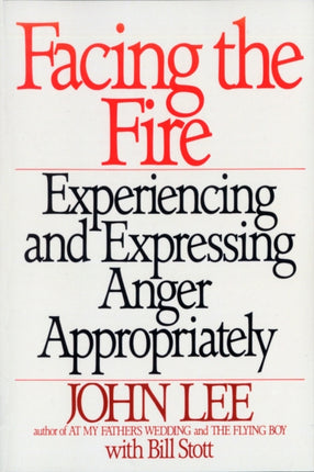Facing the Fire Experiencing and Expressing Anger Appropriately Experiencing  E