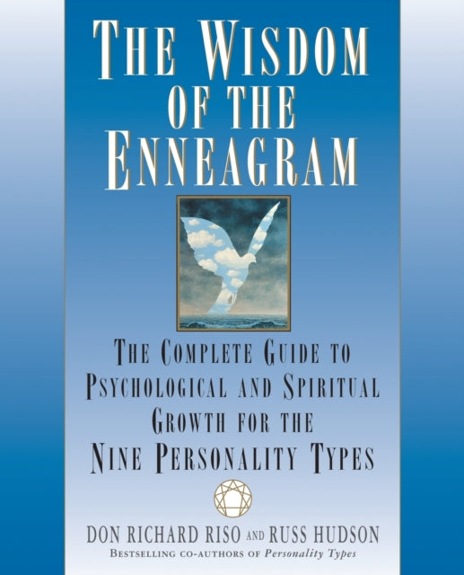 The Wisdom of the Enneagram: The Complete Guide to Psychological and Spiritual Growth for the Nine  Personality Types