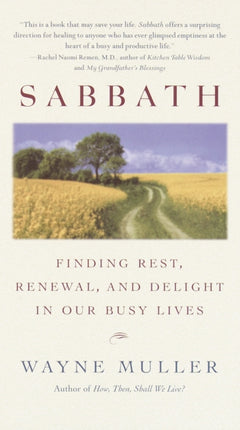 Sabbath Finding Rest Renewal and Delight in Our