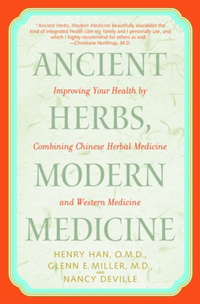 Ancient Herbs, Modern Medicine: Improving Your Health by Combining Chinese Herbal Medicine and Western Medicine