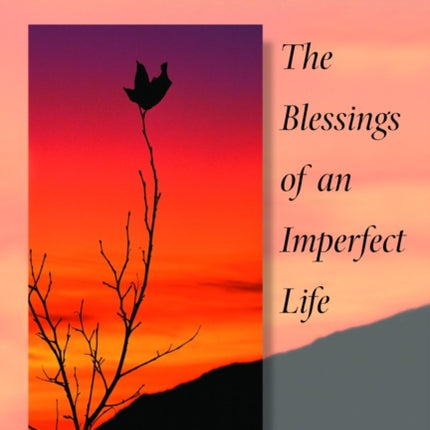 Learning to Fall: The Blessings of an Imperfect Life