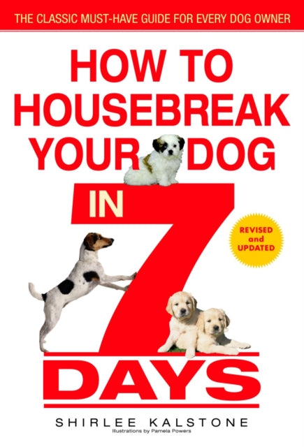 How to Housebreak Your Dog in 7 Days (Revised)