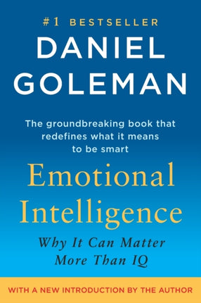 Emotional Intelligence: Why It Can Matter More Than IQ