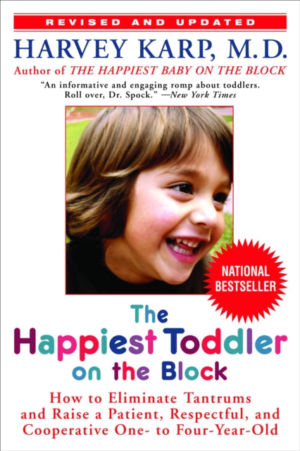 Happiest Toddler on the Block How to Eliminate Tantrums and Raise a Patient Respectful and Cooperative One to Fouryearold