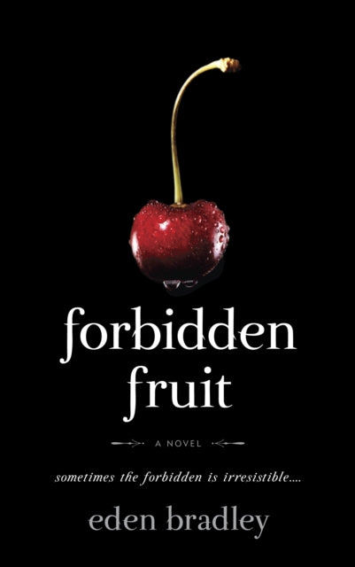 Forbidden Fruit: A Novel