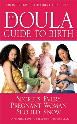 The Doula Guide to Birth Secrets Every Pregnant Woman Should Know