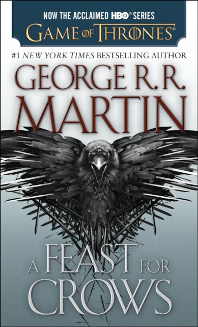 A Feast for Crows (HBO Tie-in Edition): A Song of Ice and Fire: Book Four