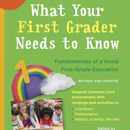 What Your First Grader Needs to Know (Revised and Updated): Fundamentals of a Good First-Grade Education