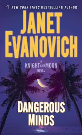 Dangerous Minds: A Knight and Moon Novel