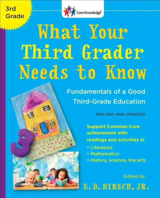 What Your Third Grader Needs to Know (Revised and Updated): Fundamentals of a Good Third-Grade Education