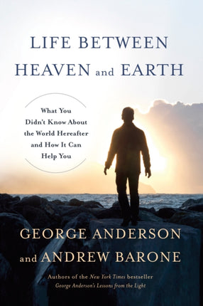 Life Between Heaven and Earth What You Didnt Know
