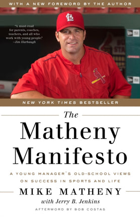 The Matheny Manifesto: A Young Manager's Old-School Views on Success in Sports and Life