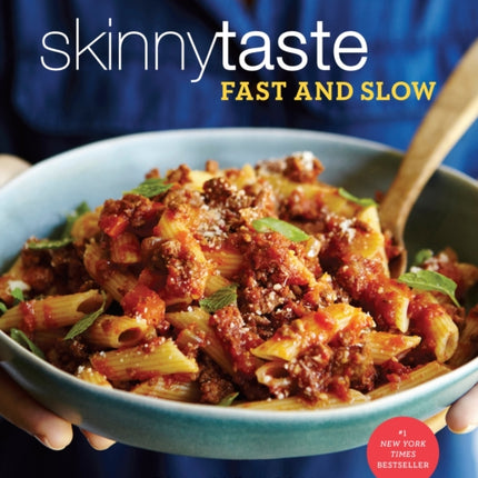 Skinnytaste Fast and Slow: Knockout Quick-Fix and Slow Cooker Recipes: A Cookbook