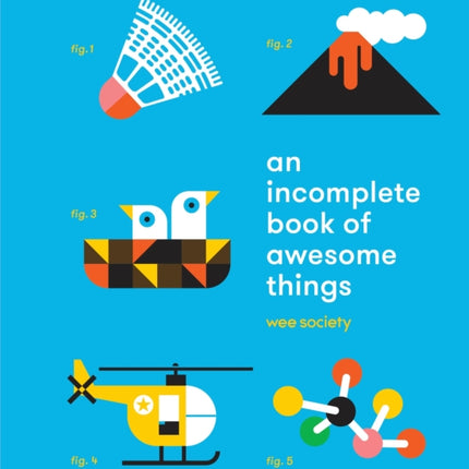 Incomplete Book of Awesome Things Wee Society